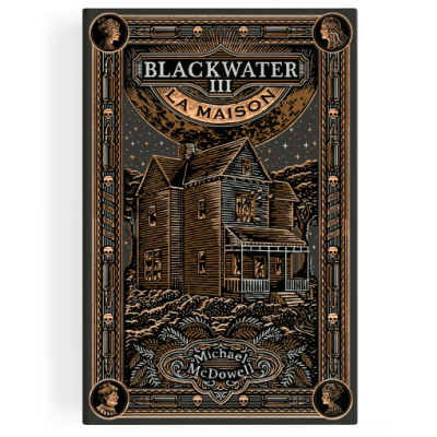 Blackwater T.3 La Maison de Michael McDowell